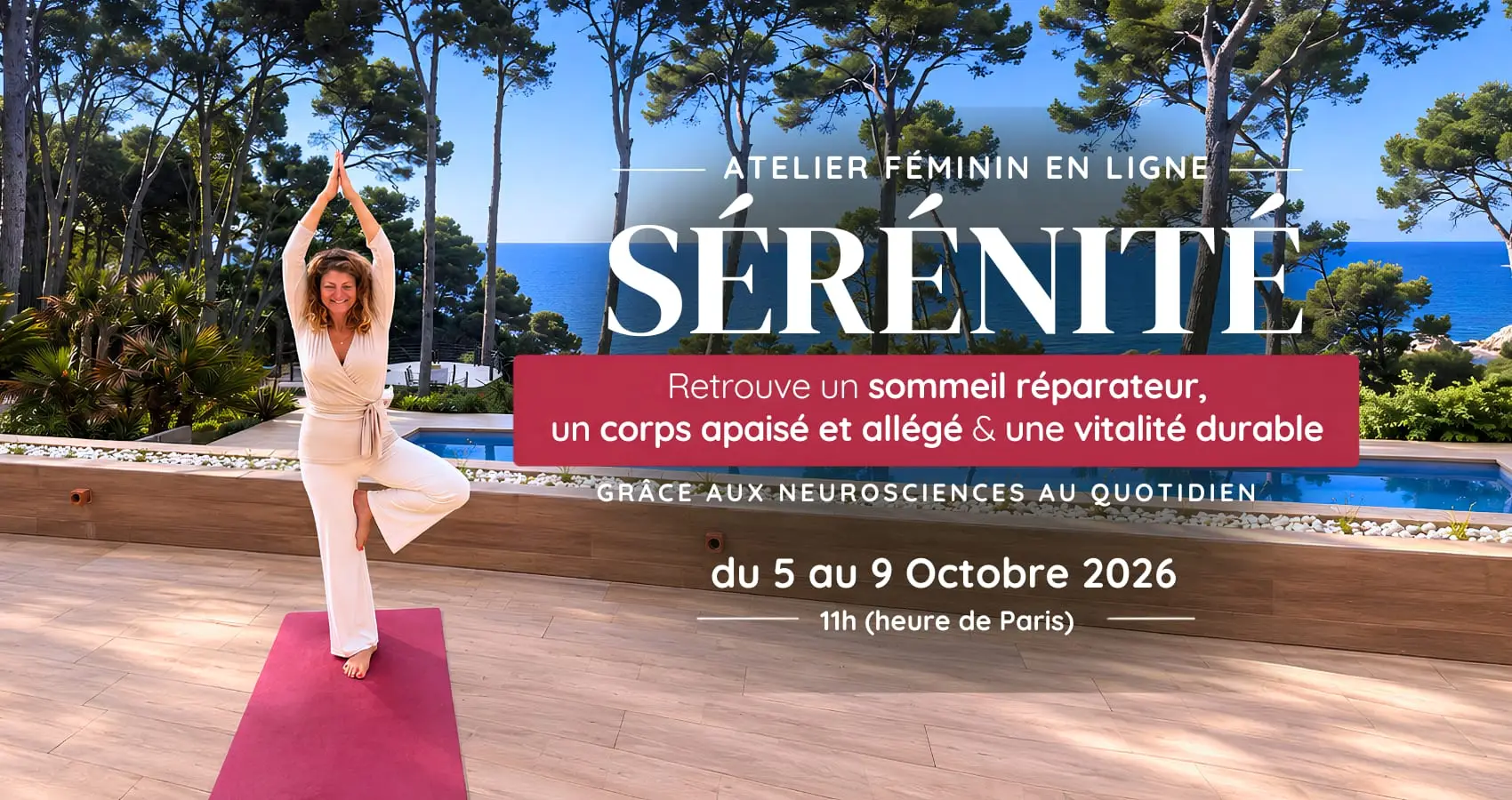 Bannière de l'atelier féminin en ligne Sérénité, du 5 au 9 octobre 2026 à 11h